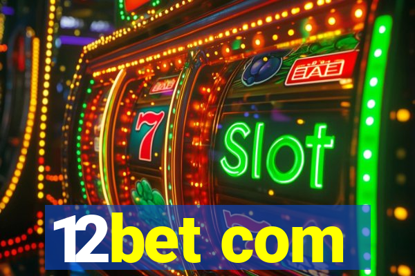 12bet com